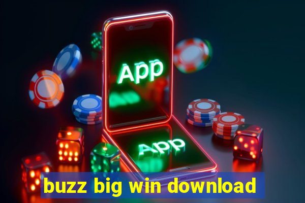 buzz big win download